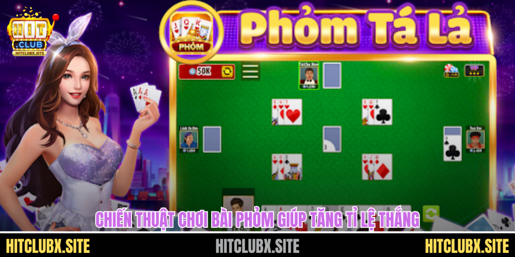 Cách Chơi Bài Phỏm Bật Mí Chiến Thuật Dễ Thắng Nhất Hiện Nay