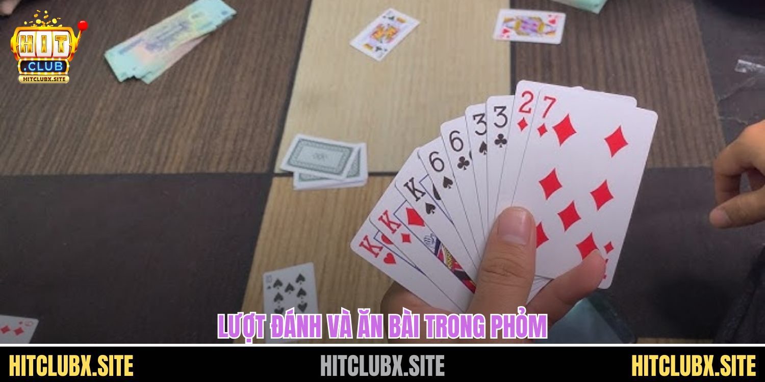 Lượt đánh và ăn bài trong phỏm