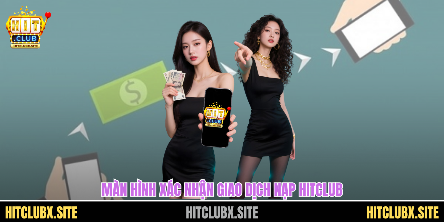 Màn hình xác nhận giao dịch nạp HITCLUB