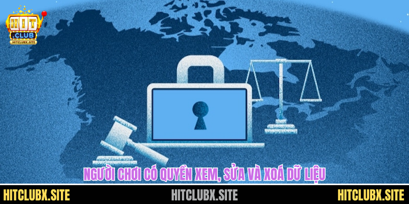 Người chơi có quyền xem, sửa và xoá dữ liệu